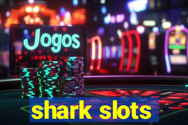 shark slots